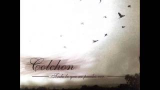 Colchon - Todo Lo Que No Puedes Ver (Album Completo) [HQ]