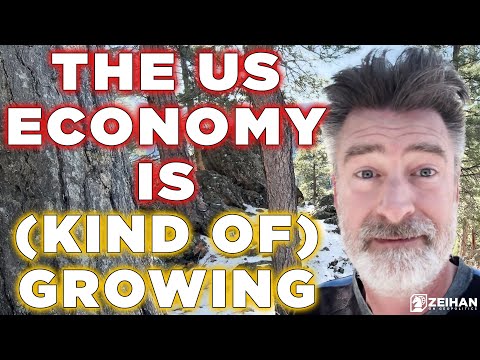 The US Economy Is (Kind of, Sort of) Growing || Peter Zeihan