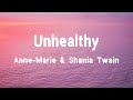 Anne-Marie - UNHEALTHY feat. Shania Twain (Lyrics)