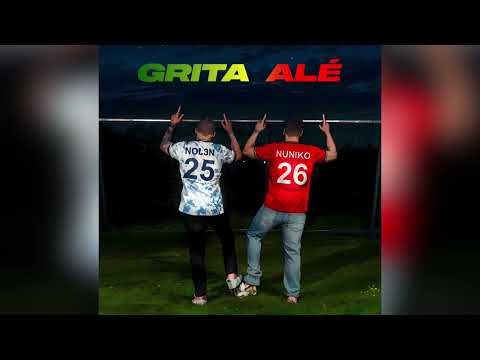 NUNIKO x NOL3N - GRITA ALÉ [prod. by One Mil]