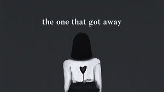 the one that got away will make you cry...