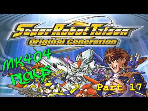 MK404 Plays Super Robot Taisen: Original Generation[Ryusei] PT17 - A Bug's Death