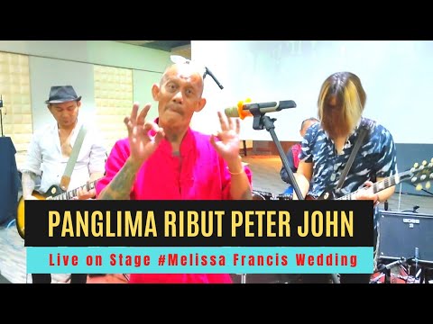 Panglima Ribut Peter John  |  Live on Stage  |  Melissa Francis Wedding