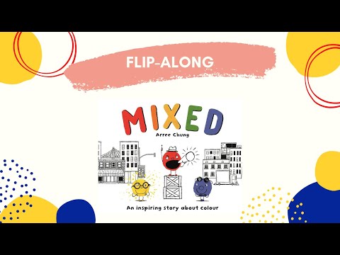 Mixed An Inspiring Story about Colour (Arree Chung) Flip Along