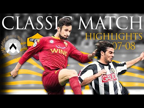 UDINESE 1-3 Roma | CLASSIC MATCH HIGHLIGHTS 2007-08