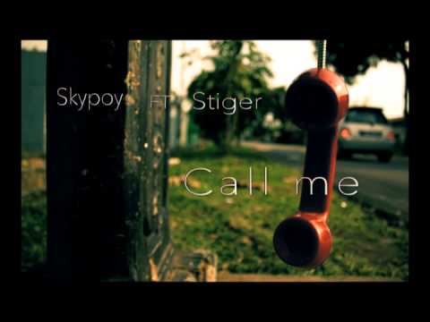Skypoy ft Stiger - Call me.  ((EKWS))