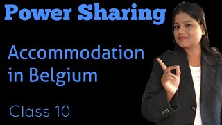 Civics | Class 10 | Power Sharing | Accommodation in Belgium | Chapter 1| NCERT