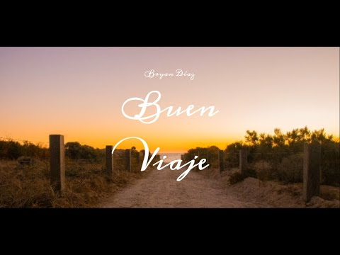 Bryan Díaz - Buen Viaje (Video Lyric)
