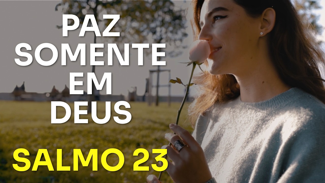 Paz Somente em Deus: Salmo 23 - Devocional