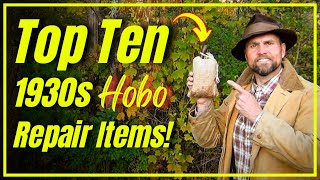 Top Ten 1930s Hobo Repair Items!