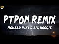 MoHead Mike, Big Boogie - PTPOM Remix (Lyrics)