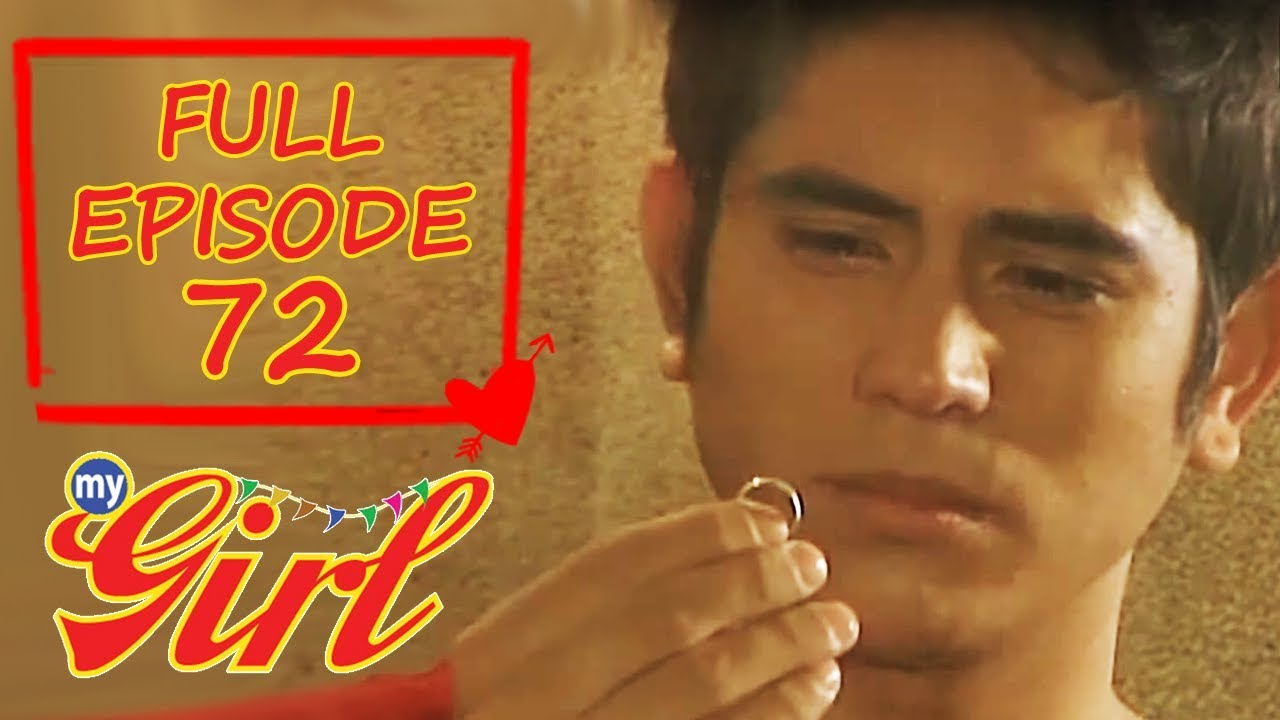 Full Episode 72 | My Girl