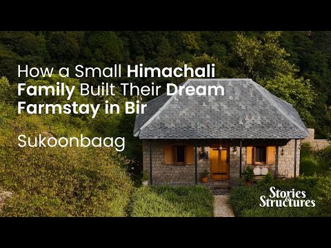 How a Small Himachali Family Built Their Dream Farm Stay in Bir | Sukoonbaag