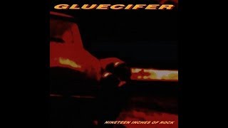 Gluecifer - Nineteen Inches Of Rock (Full Album)