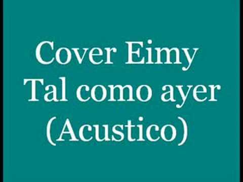 Eimy Tal como ayer (Cover acustico)