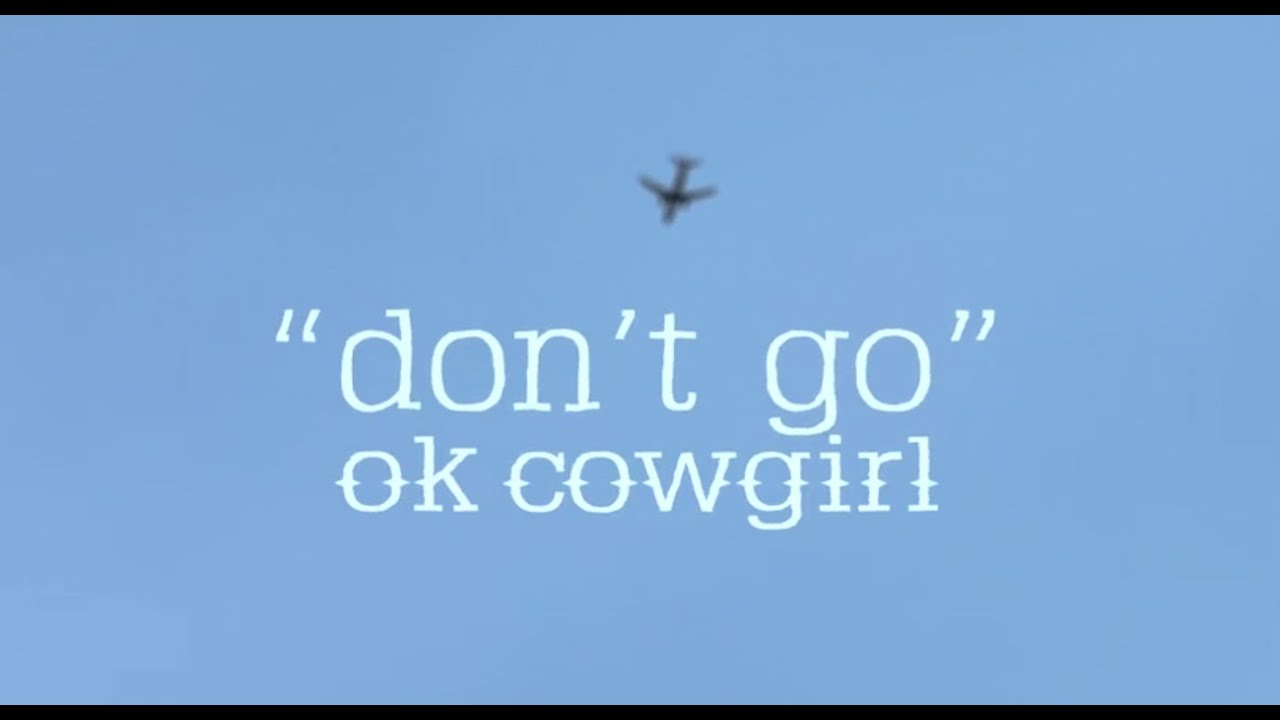 “Don’t Go” by Ok Cowgirl video thumbnail