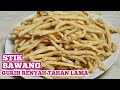 STIK BAWANG Gurih Renyah Tahan Lama