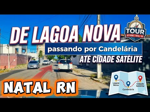 Natal RN bairro de lagoa nova até o conjunto cidade satélite 
