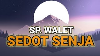 Download lagu SP. WALET SEDOT SENJA mp3 Download lagu SP. WALET SEDOT SENJA mp3