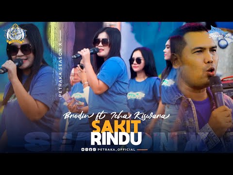 Sakit Rindu - Brodin ft Icha Kiswara New Pallapa (live Petraka 2024) | Season X