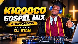 Download lagu DJ STAN_BEST KIKUYU GOSPEL MIX | PRAISE FLOW DITION 12 | DJ STAN #thanksgiving mp3