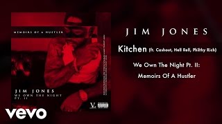 Jim Jones - Kitchen (Audio) ft. Cashout, Hell Rell, Philthy Rich