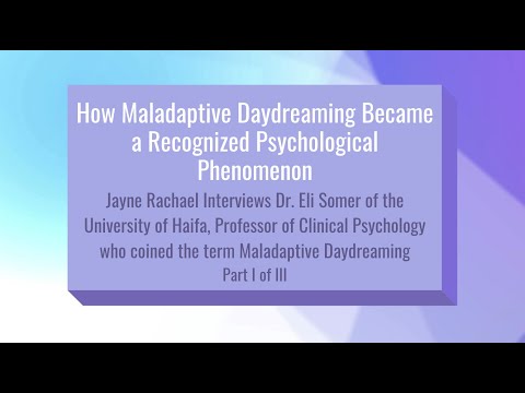 How Maladaptive Daydreaming Became a Recognized Psychological Phenomenon with Dr. Eli Somer