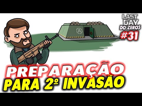 PREPARAÇÃO PARA 2º INVASÃO CASAMATA ALPHA - LAST DAY DO ZERO 5 #31
