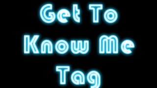 preview picture of video 'Get To Know Me Tag'