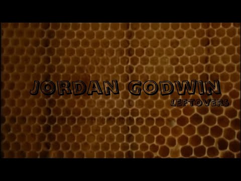 Jordan Godwin - "RAW HONEY" [leftovers] (MPA Cut)