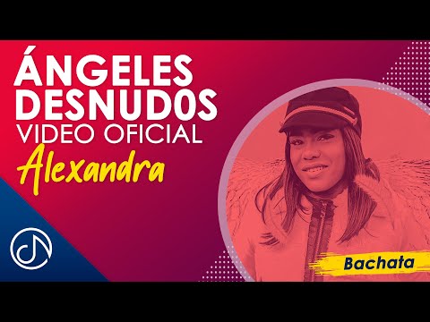 Alexandra - Angeles Desnudos
