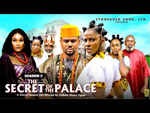 THE SECRET OF THE PALACE (SEASON 2) -2025 Latest Nigerian Nollywood Movie||Trending Nollywood