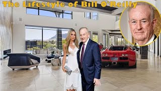 Bill O'Reilly Lifestyle 2025 - Income, House, Cars, Net Worth...