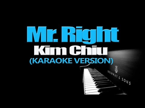 MR. RIGHT - Kim Chiu (KARAOKE VERSION)