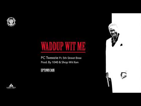 PC Tweezie - Waddup Wit Me Ft. 5th Street Bree