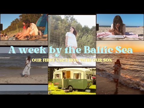 A Week by the Baltic Sea I First Vacation with Baby