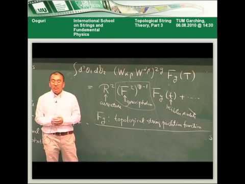 Hirosi Ooguri - Topological String Theory, Part 3