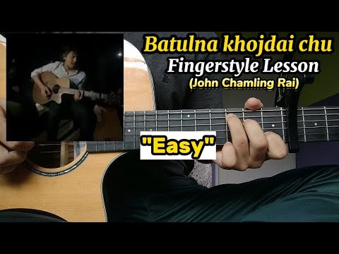 Mutu Dekhin | Fingerstyle Guitar Lesson/Tutorial | Easy | John Chamling Rai