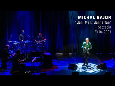 Michał Bajor - Man, Man, Manhattan (koncert live) - Szczecin 2023