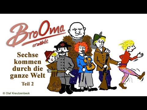 Sechse kommen durch die ganze Welt   Teil 2