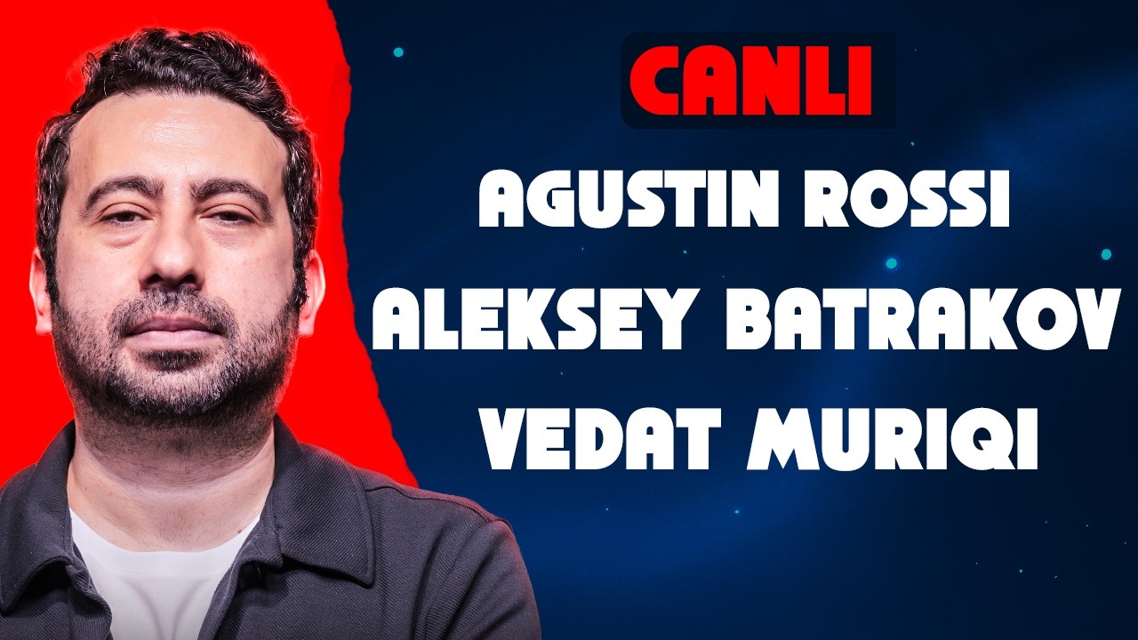 BEŞİKTAŞ'TA TD GÜNDEMİ, AGUSTIN ROSSI, GS'DE HEDEF BATRAKOV, VEDAT MURIQI