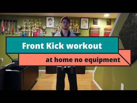 at home martial arts follow along workout : no equipment taekwondo front kick training