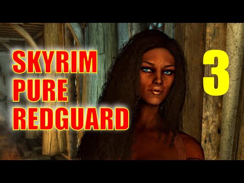 Skyrim PURE REDGUARD Walkthrough - Part 3: Our New Home & An Arrow-Proof Shield