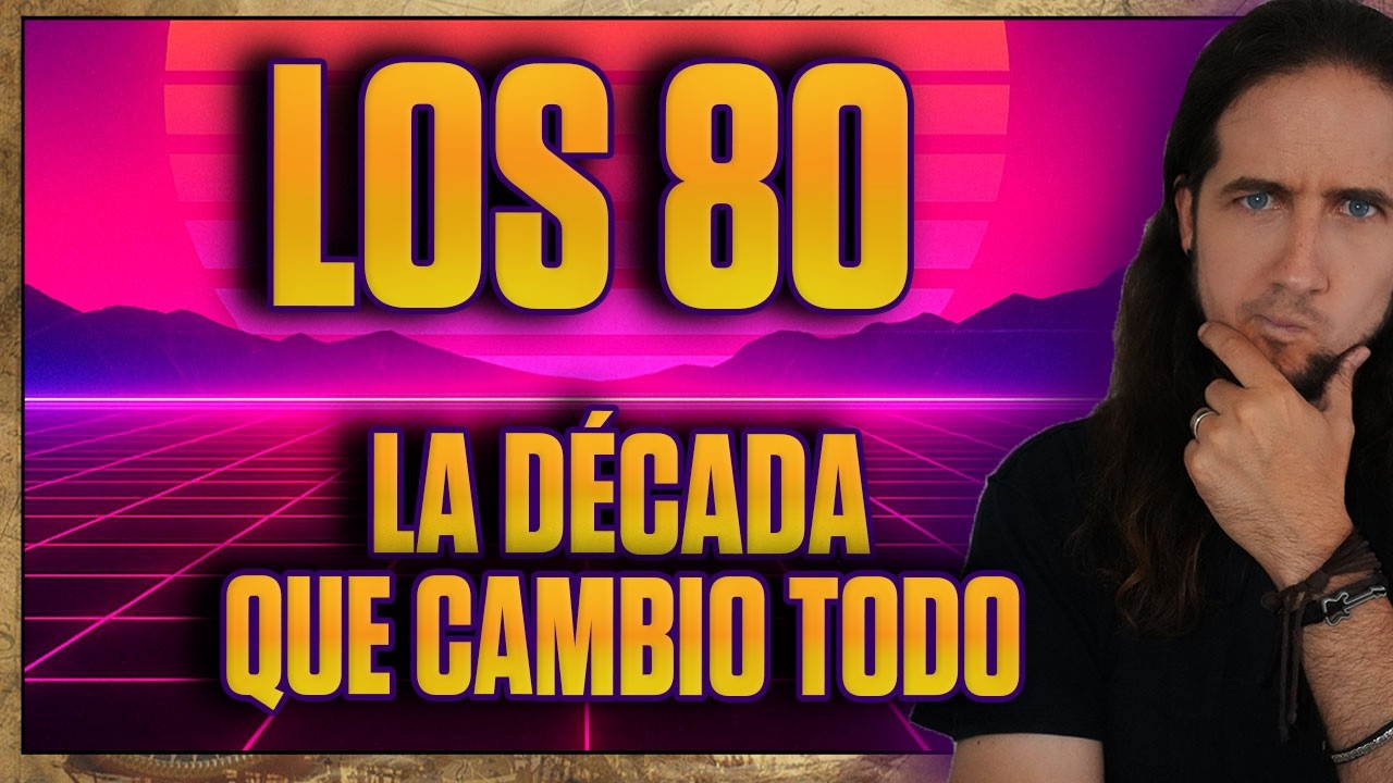 LOS 80: ¿POR QUÉ ES TAN INFLUYENTE ESTA DÉCADA?