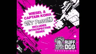 Wiesel & Captain Koma - Get Pushed (Original Mix)