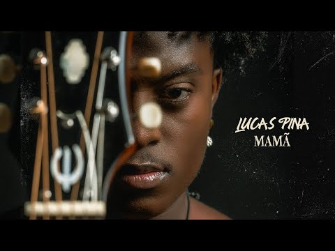 Lucas Pina - Mamã (Official Music Video)