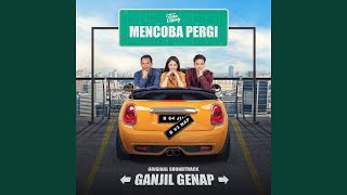 Download lagu Mencoba Pergi (From 'Ganjil Genap') mp3 Download lagu Mencoba Pergi (From 'Ganjil Genap') mp3