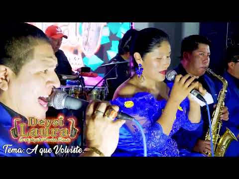 Deysi Laura Aque volviste.