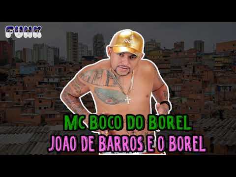 MC BOCO DO BOREL - JOÃO DE BARROS E O BOREL (FUNK DE PERNAMBUCO)