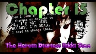 Chapter 15: Nikki Sixx's The Heroin Diaries